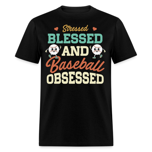 Stressed Blessed And Baseball Obsessed T-shirt - black
