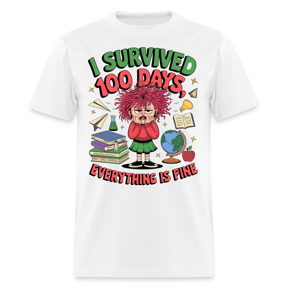 I Survived 100 Days Everything is Fine Tee Funny School Anniversary T-Shirt - white