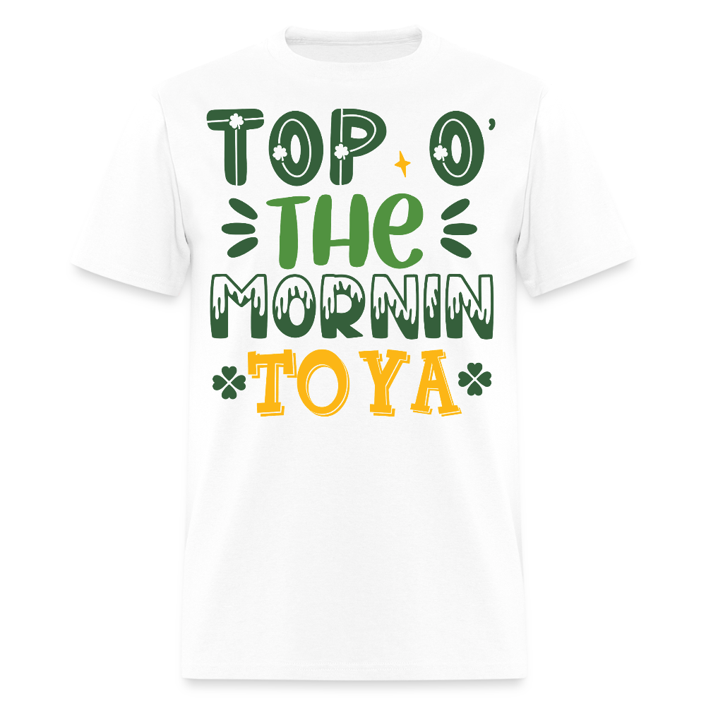Top O’ the Mornin’ Irish Saying T-shirt - white