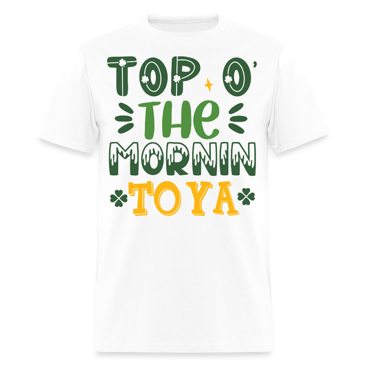 Top O’ the Mornin’ Irish Saying T-shirt - white