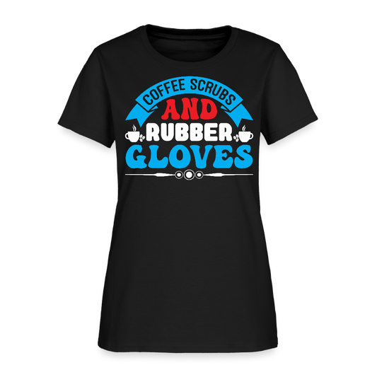 Coffee Scrubs And Rubber Gloves Funny Nurse T-Shirt - black