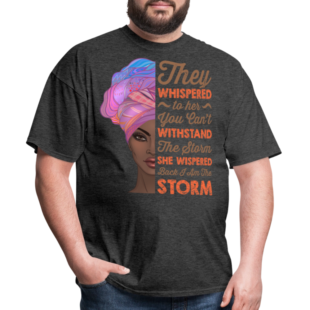 Women’s Self-Empowerment Shirt I Am The Storm Unisex T-Shirt - heather black