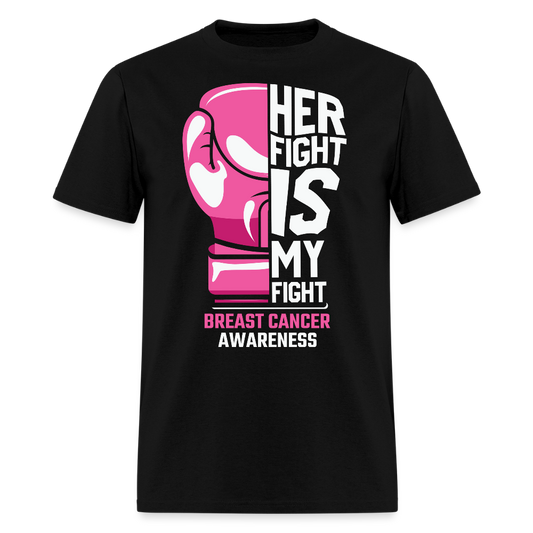 Her Fight Is My Fight Breast Cancer T-Shirt - black
