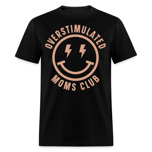 Funny Overstimulated Moms Club T-shirt - black