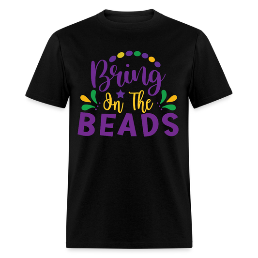Bring on the Beads Shirt for Mardi Gras T-Shirt - black