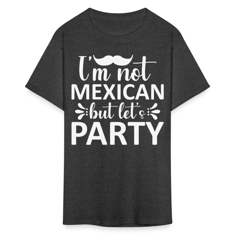 I'm Not Mexican But Let's Party Tee Funny Cinco de Mayo Party T-shirt - heather black