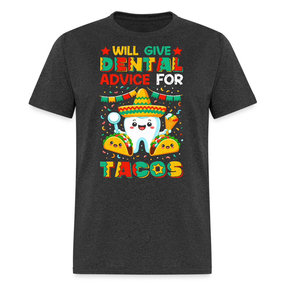 Funny Dentist Tee For Taco Lovers Dentist Humor T-shirt - heather black