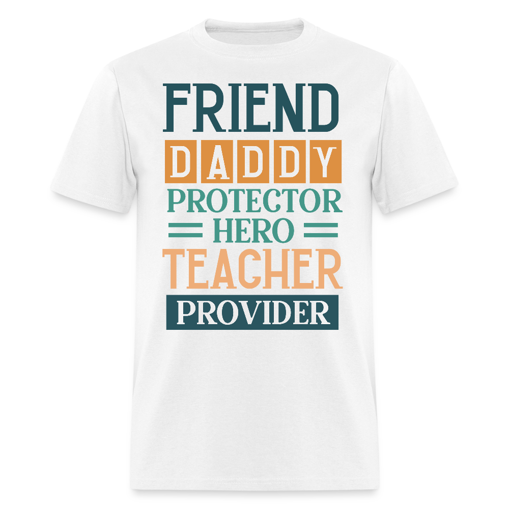 Meaningful Gift For Daddy Loving And Protective Dad T-shirt - white