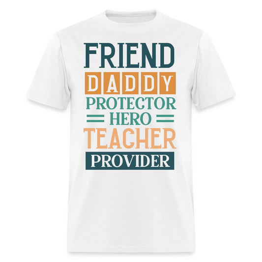 Meaningful Gift For Daddy Loving And Protective Dad T-shirt - white