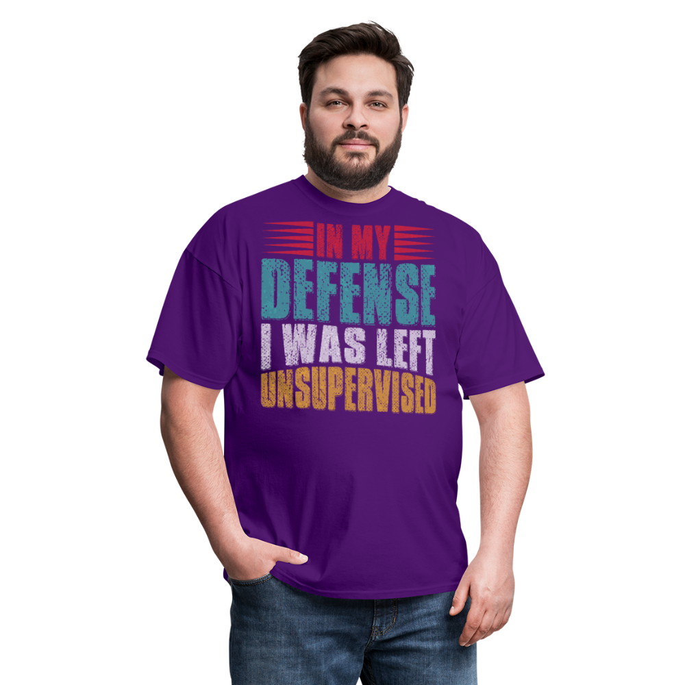 In My Defense I Was Left Unsupervised Tee Witty humor T-shirt For Men - purple