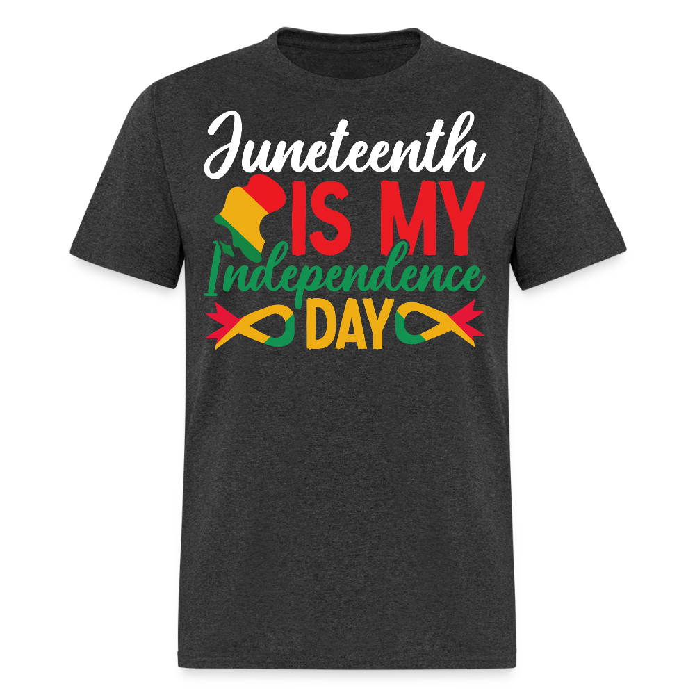 Juneteenth Is My Independence Day T-shirt - heather black
