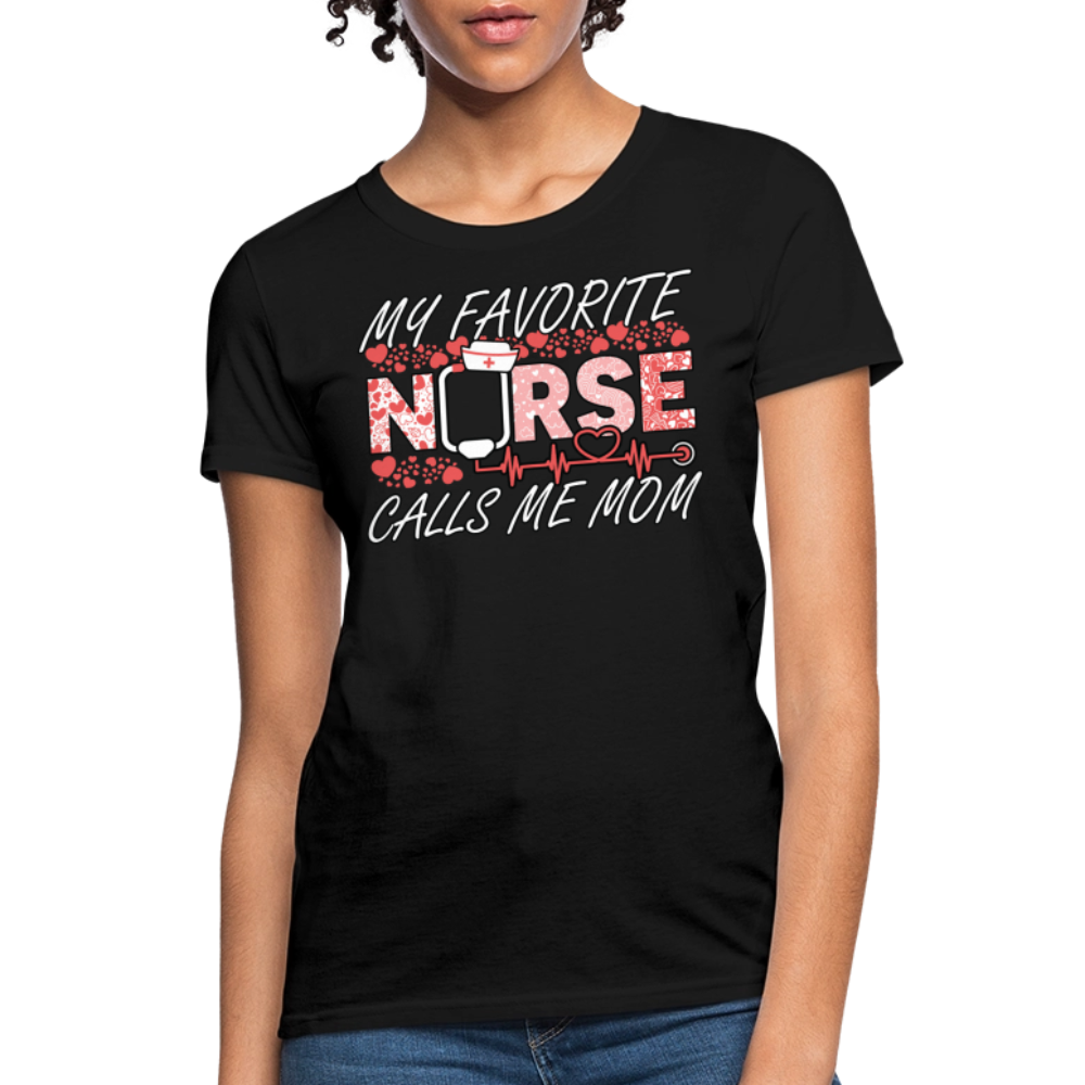 My Favorite Nurse Calls Me Mom Gift T-Shirt - black