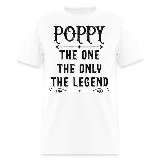 Poppy The One The Only The Legend Grandpa Gift T-Shirt - white