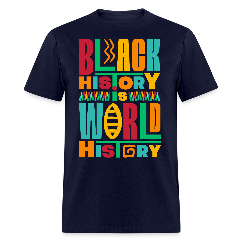 Black History Is World History Shirt Black Empowerment T-shirt - navy