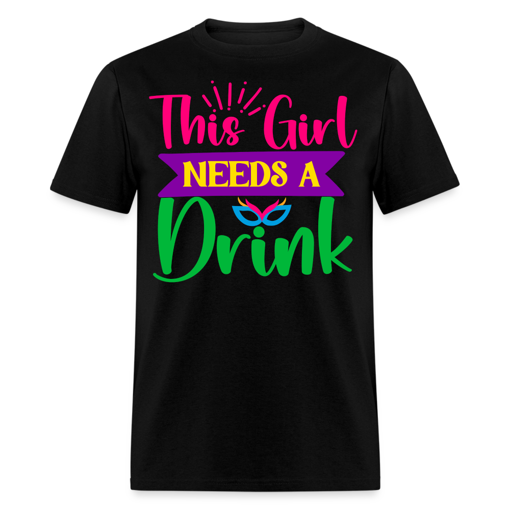 This Girl Needs A Drink Tee Women's Party T-shirt - black