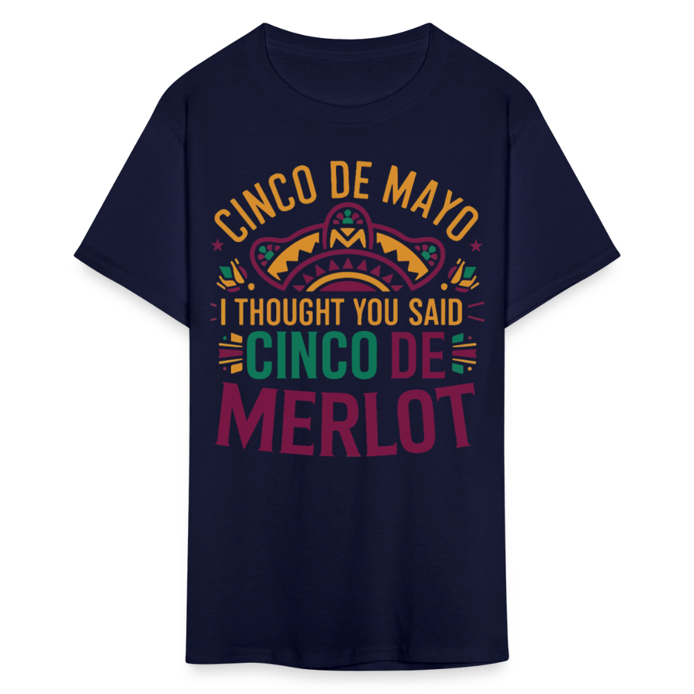 Cinco De Mayo I Thought You Said Cinco De Merlot Funny Mexican Party T-shirt - navy