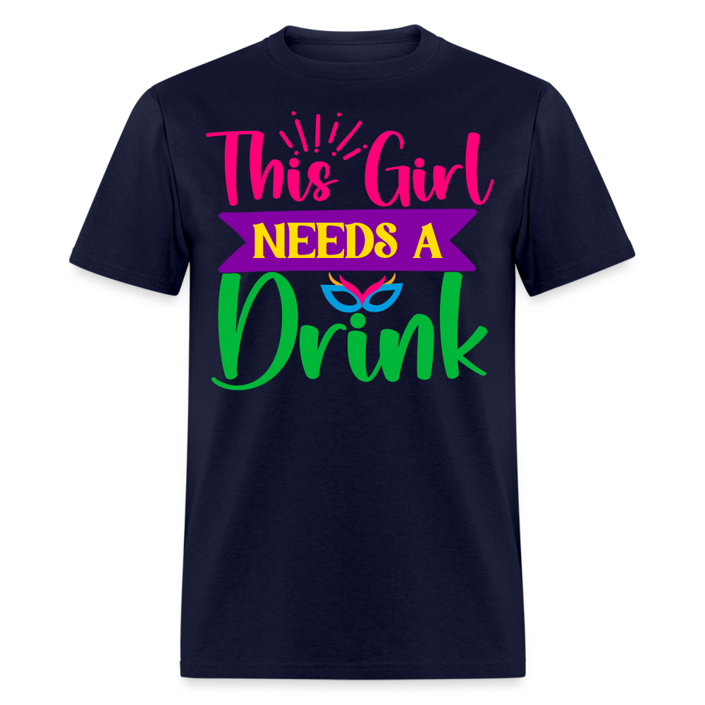 This Girl Needs A Drink Tee Women's Party T-shirt - navy