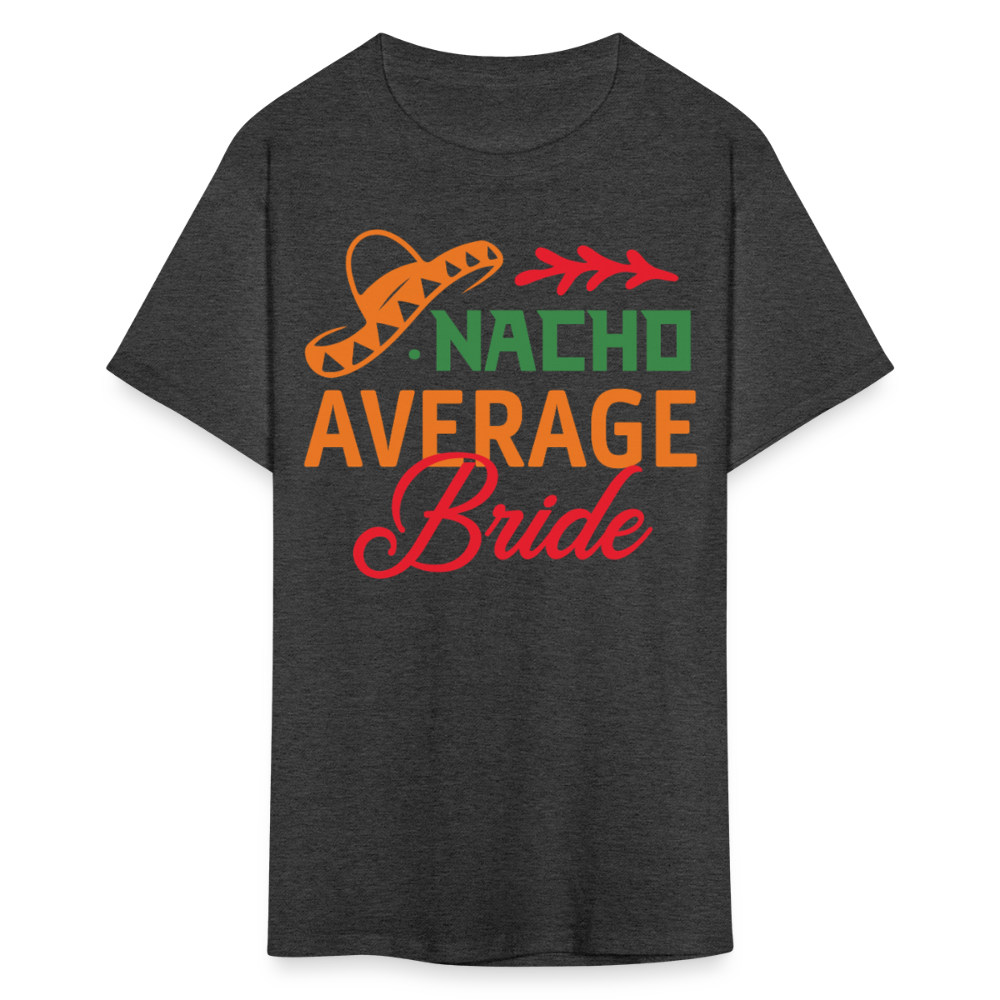 Nacho Average Bride Fiesta Tee Cinco De Mayo Bride Party T-shirt - heather black