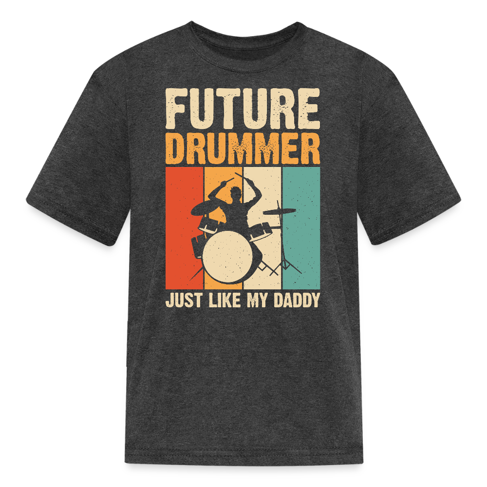 Just Like My Daddy Drummer Kids' T-Shirt - heather black
