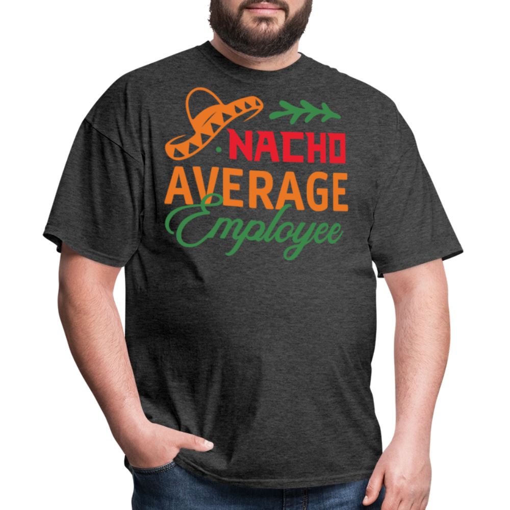 Nacho Average Employee Cinco de Mayo Work T-shirt - heather black