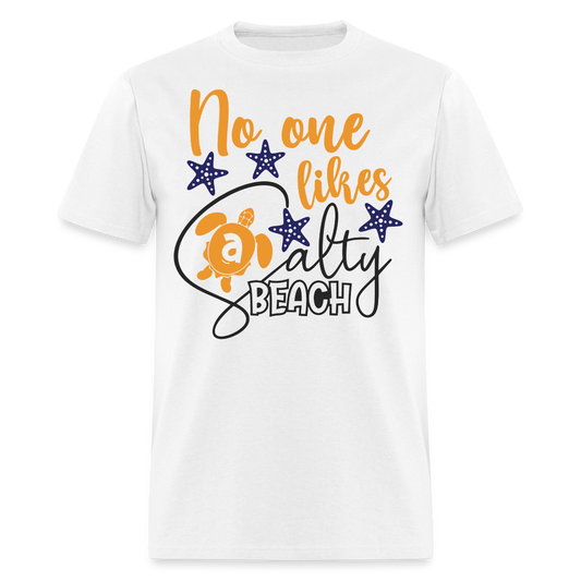 No One Likes A Salty Beach Summer Vacation T-shirt - white