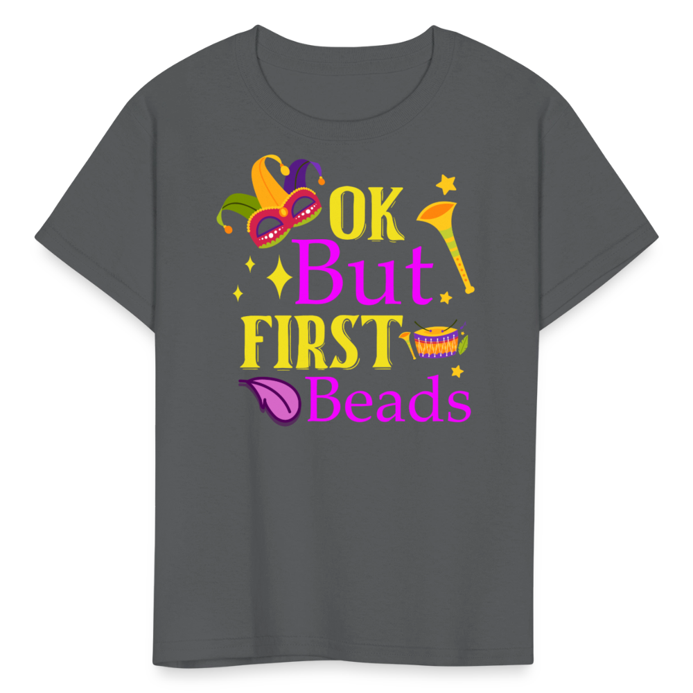 Ok But First Beads Funny Mardi Gras T-shirt - charcoal