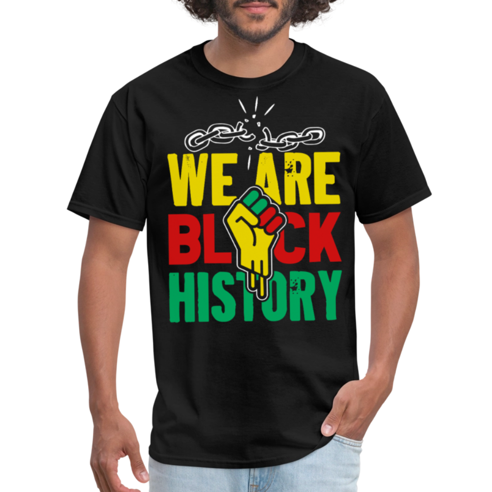 We Are Black History Graphic Tee Black Empowerment T-Shirt - black