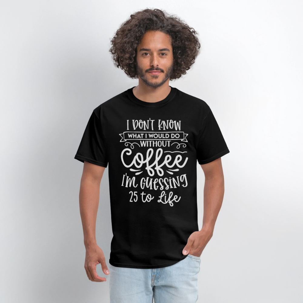 I Don't Know Without Coffee Funny Barista T-Shirt - black