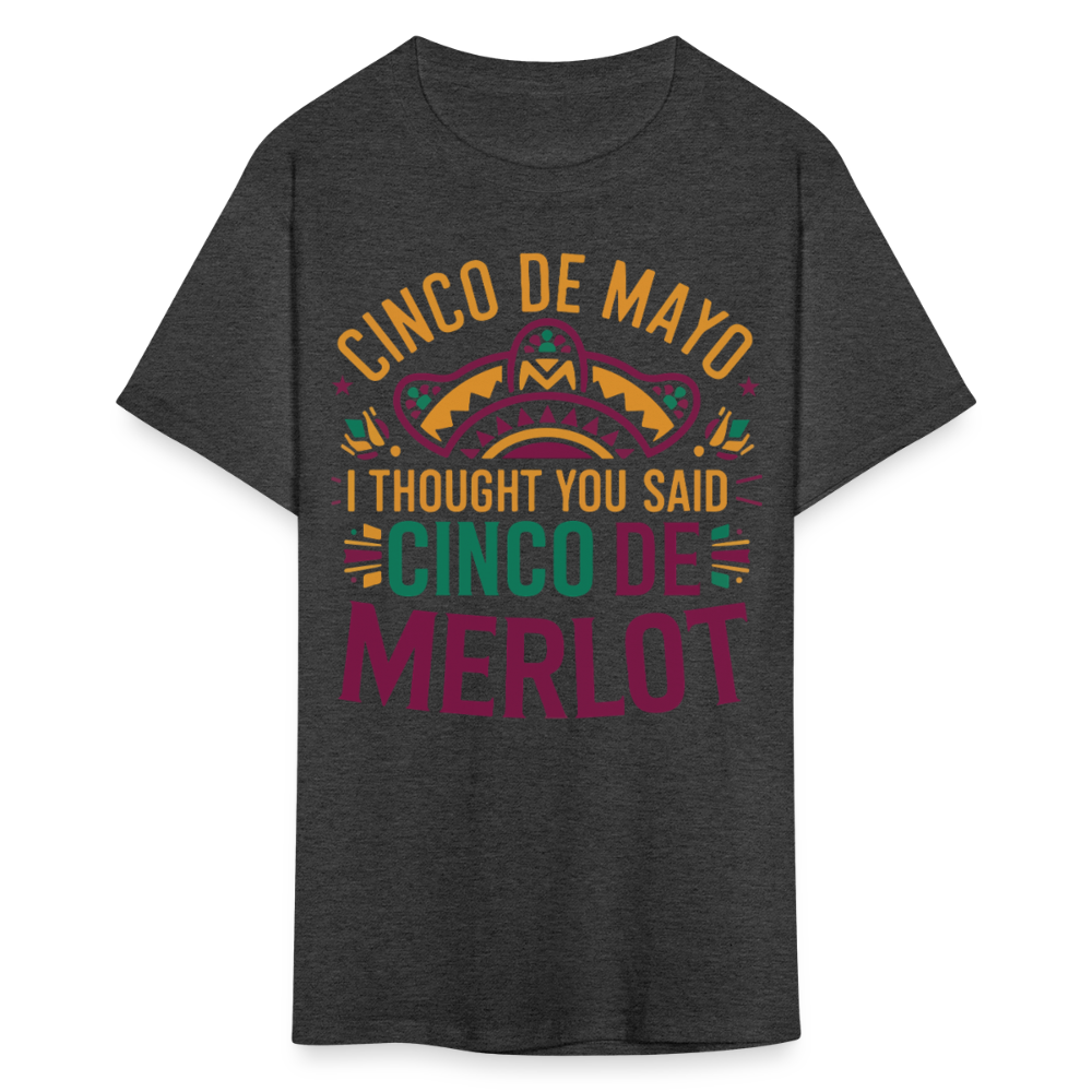 Cinco De Mayo I Thought You Said Cinco De Merlot Funny Mexican Party T-shirt - heather black