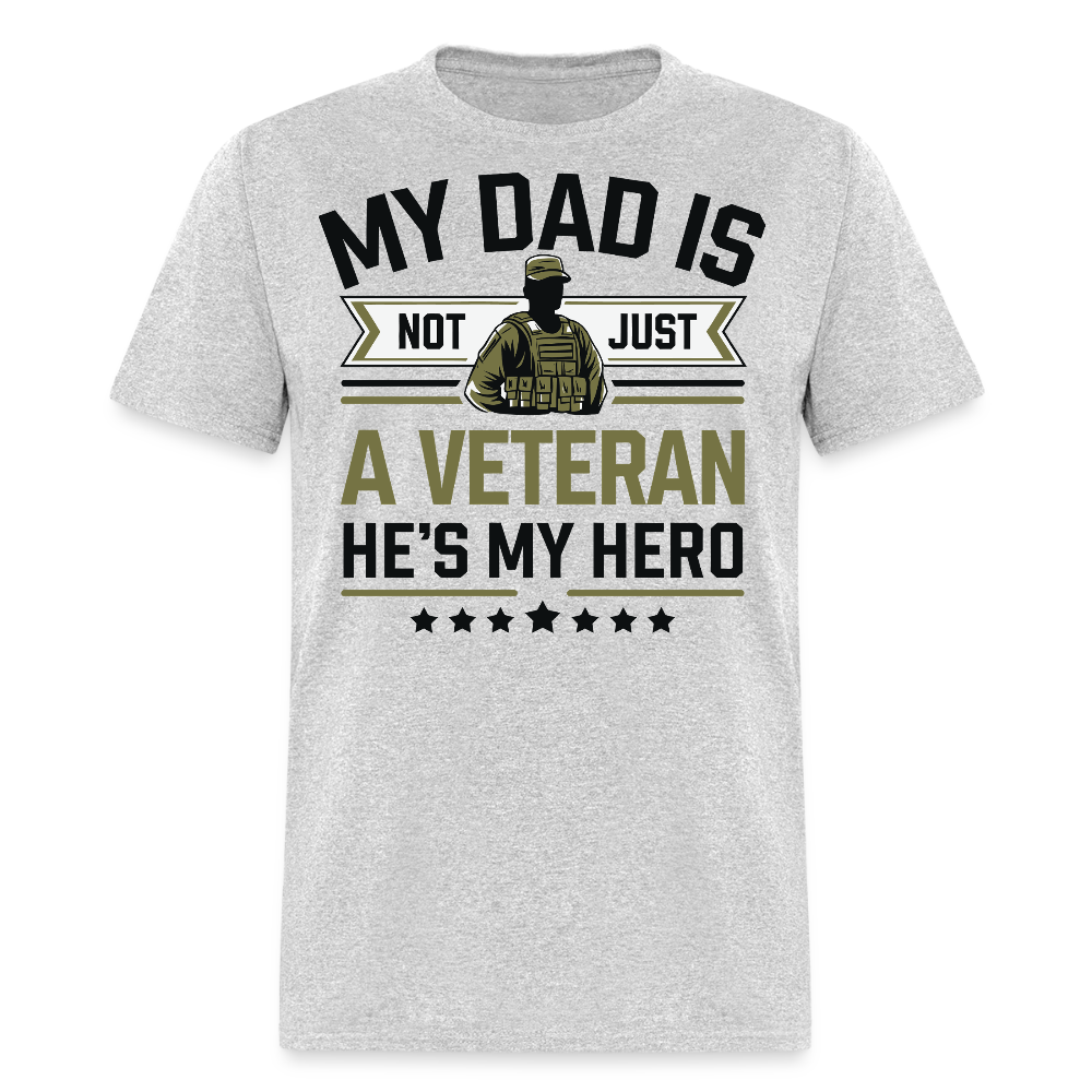 Military Father Appreciation My Dad Is A Veteran T-shirt - heather gray