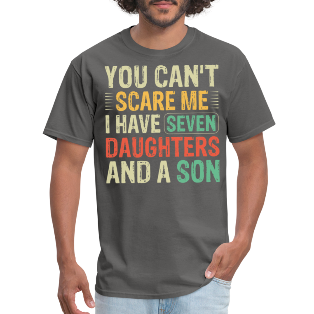 Funny Shirts For Dads With Big Families Seven Daughters and a Son T-Shirt - charcoal