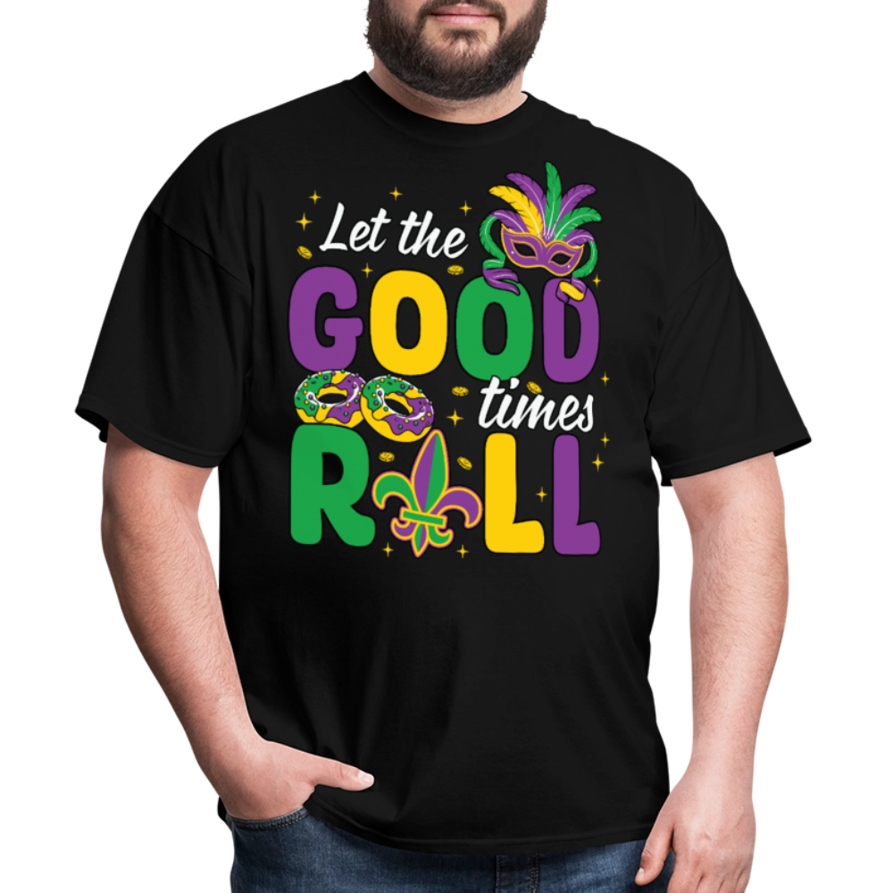 Let The Good Times Roll Graphic Tee Funny Mardi Gras Festival T-shirt - black