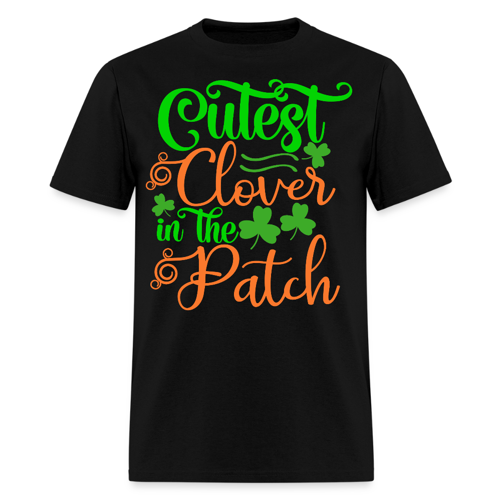 Cutest Clover In The Patch St Patrick’s Day T-shirt - black
