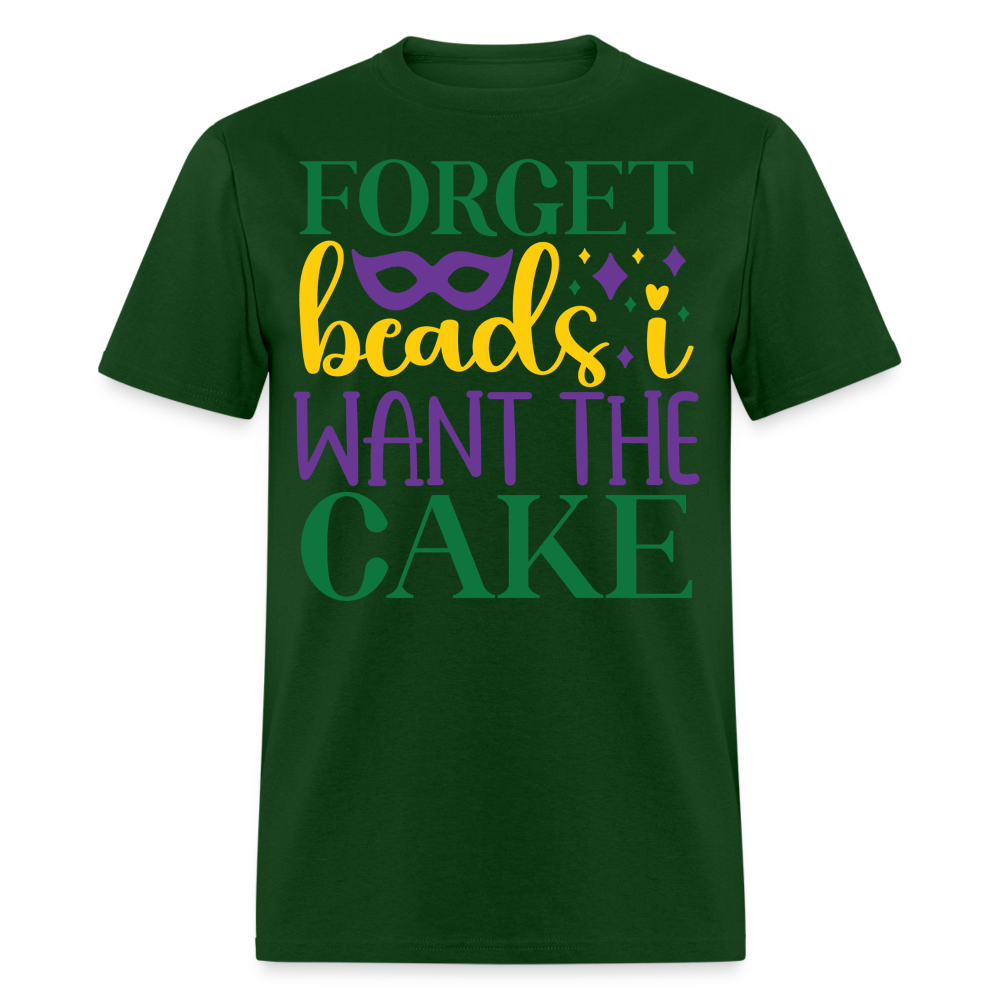 Colorful Mardi Gras Festival Tee Forget Beads I Want King Cake T-shirt - forest green