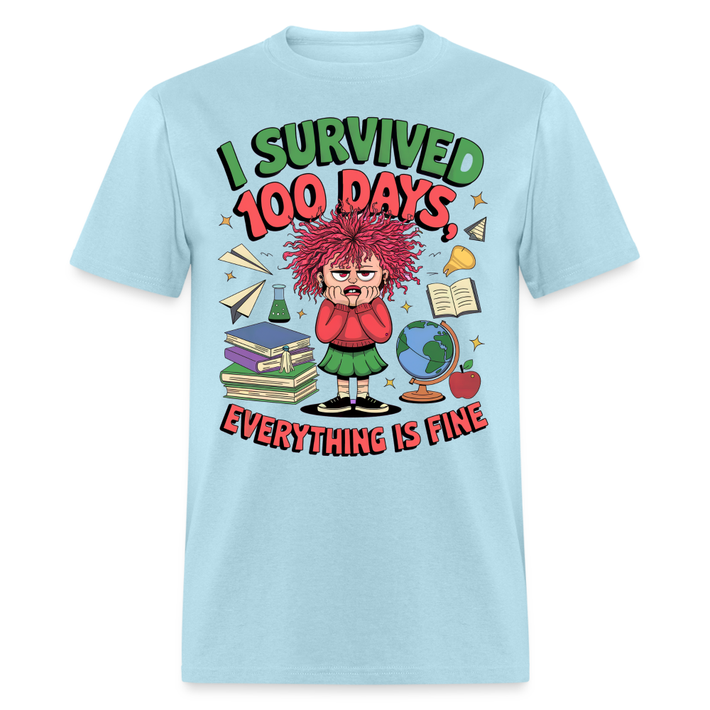 I Survived 100 Days Everything is Fine Tee Funny School Anniversary T-Shirt - powder blue