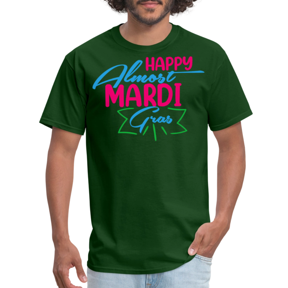 Mardi Gras Festival Tee Happy Almost Mardi Gras T-shirt - forest green