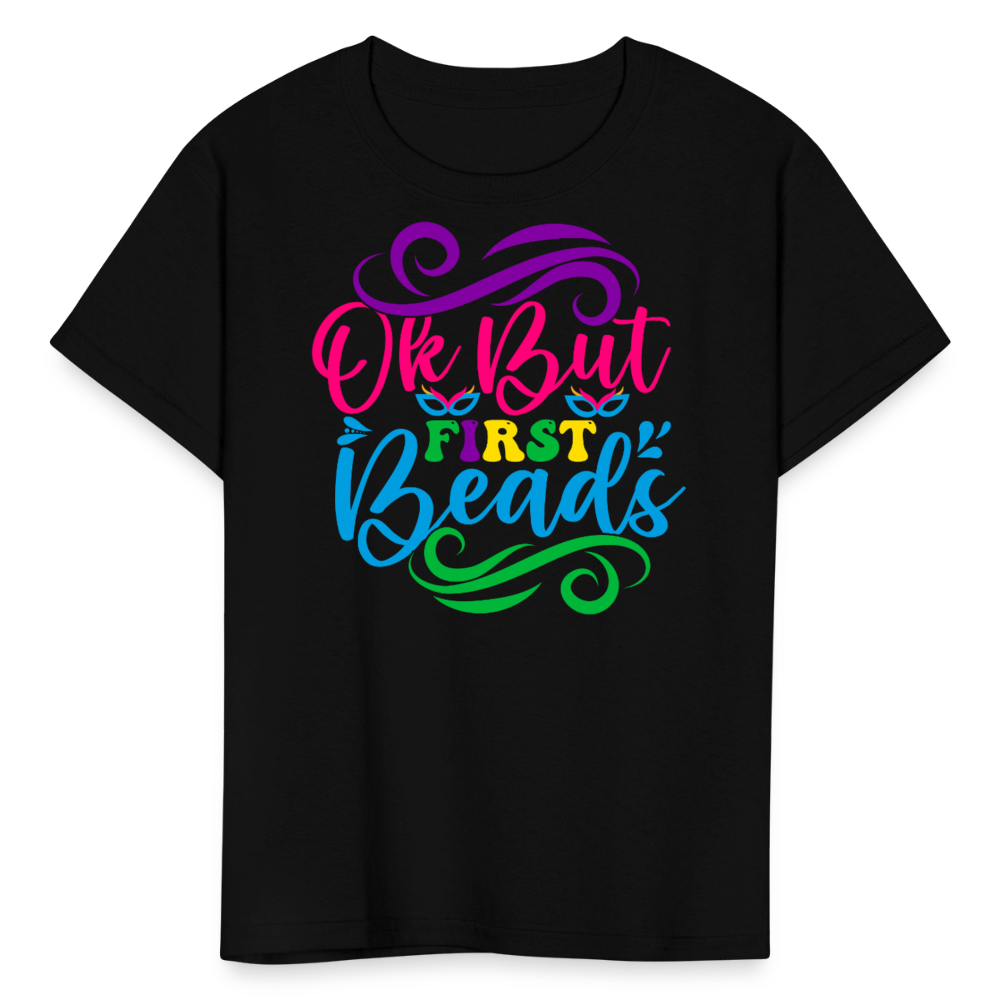 Ok But First Beads Festival Funny Mardi Gras T-shirt - black