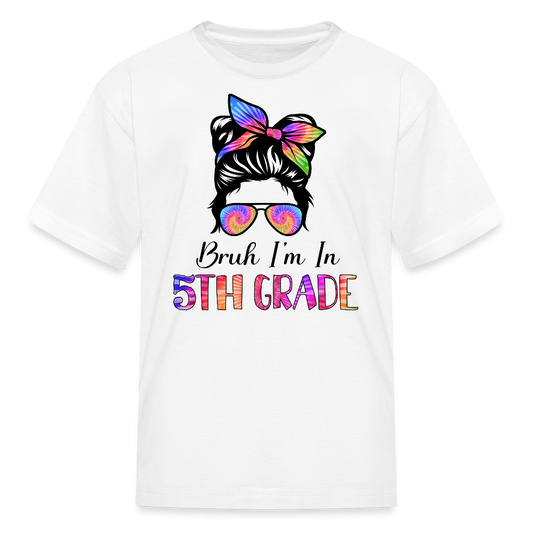 Bruh I'm In 5th Grade Back To School Kids' T-Shirt - white