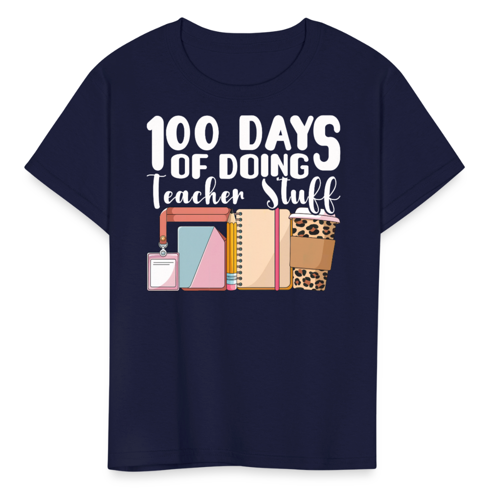 Fun and Cute Teacher Gift 100 Days of Doing Teacher Stuff T-Shirt - navy