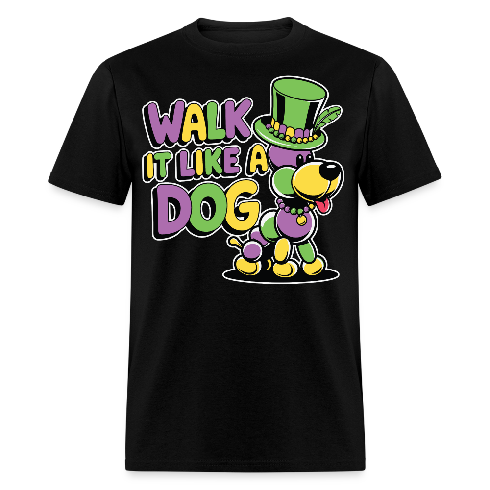 Walk It like A Gog Mardi Gras Shirt Beads and Dogs T-shirt - black