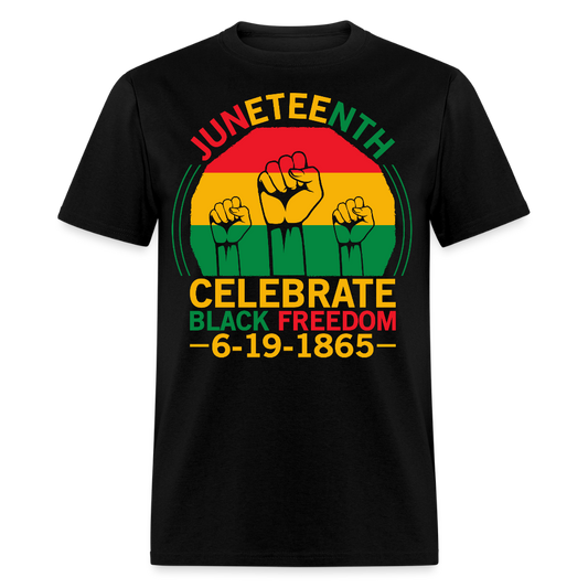 Juneteenth 1865 Celebrate Black Freedom T-shirt - black