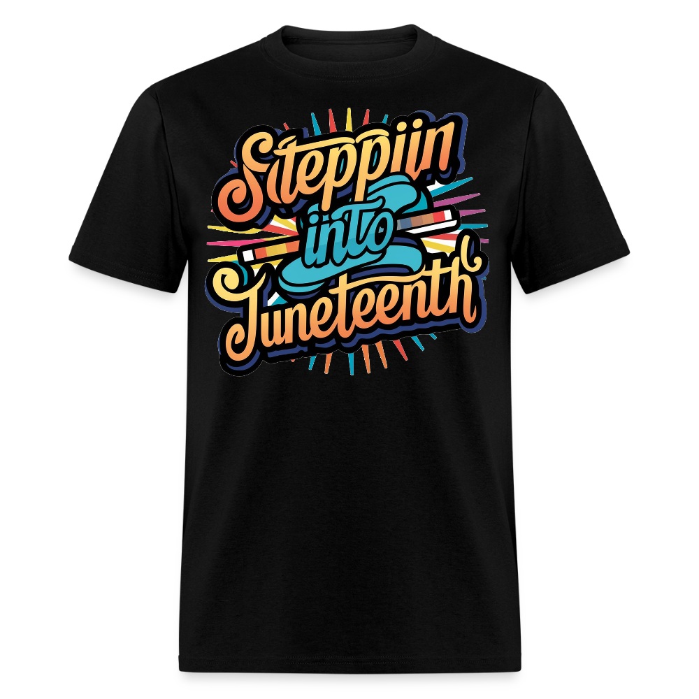 Steppin Into Juneteenth Black Heritage Pride T-shirt - black