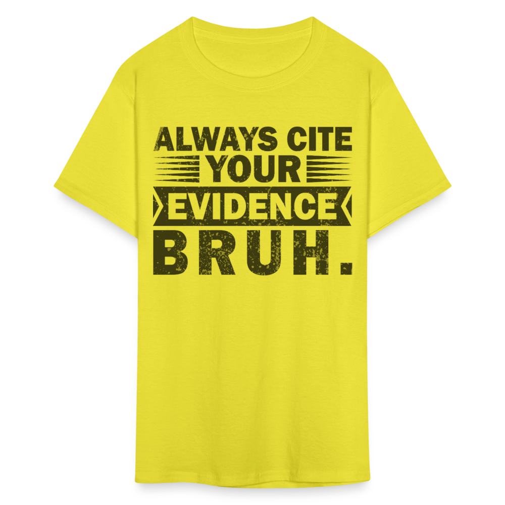 Academic Integrity Tee Always Cite Your Evidence Bruh Unisex T-Shirt - yellow