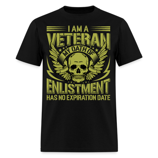 I Am A Veteran My Oath Of Enlistment Has No Expiration Date T-Shirt - black