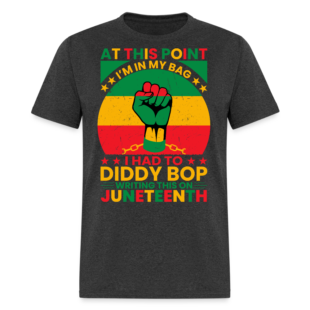 I'm In My Bag Juneteenth Freedom And Empowerment T-shirt - heather black