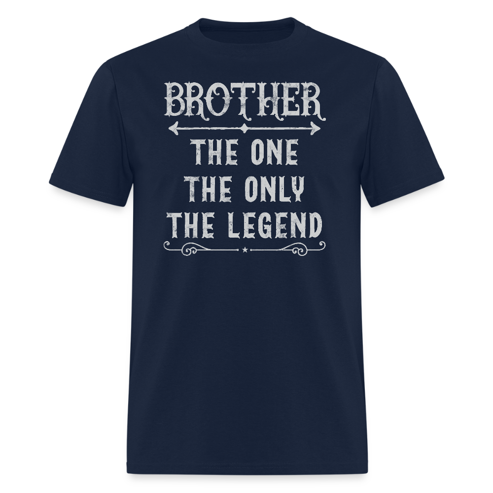 Brother Gift Tee The One The Only The Legend T-shirt - navy