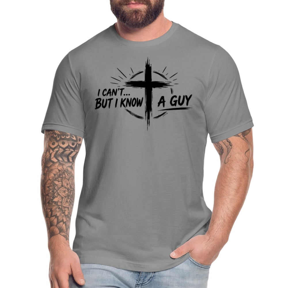 I Can't But I Know A Guy Jesus Cross Unisex T-Shirt | Christian Faith Gift - slate