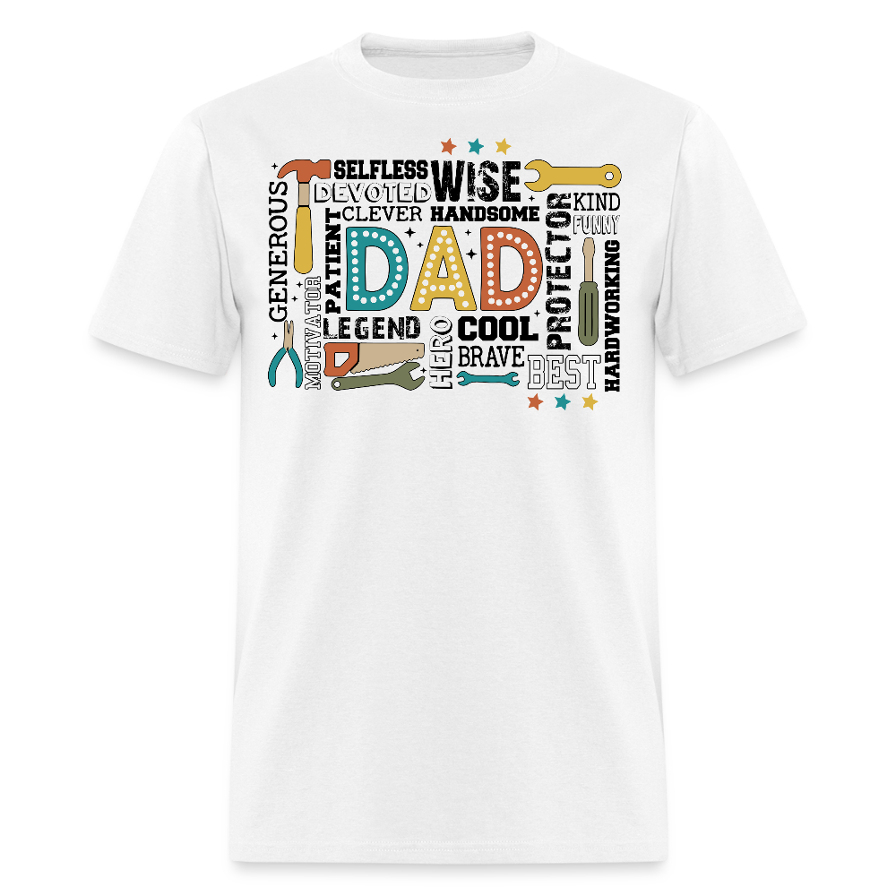 Hardworking Father Funny And Thoughtful Dad T-shirt - white