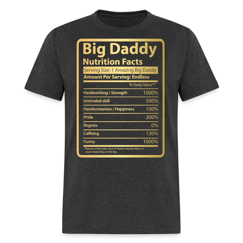Funny Big Daddy Nutrition Facts Father's Day T-shirt - heather black