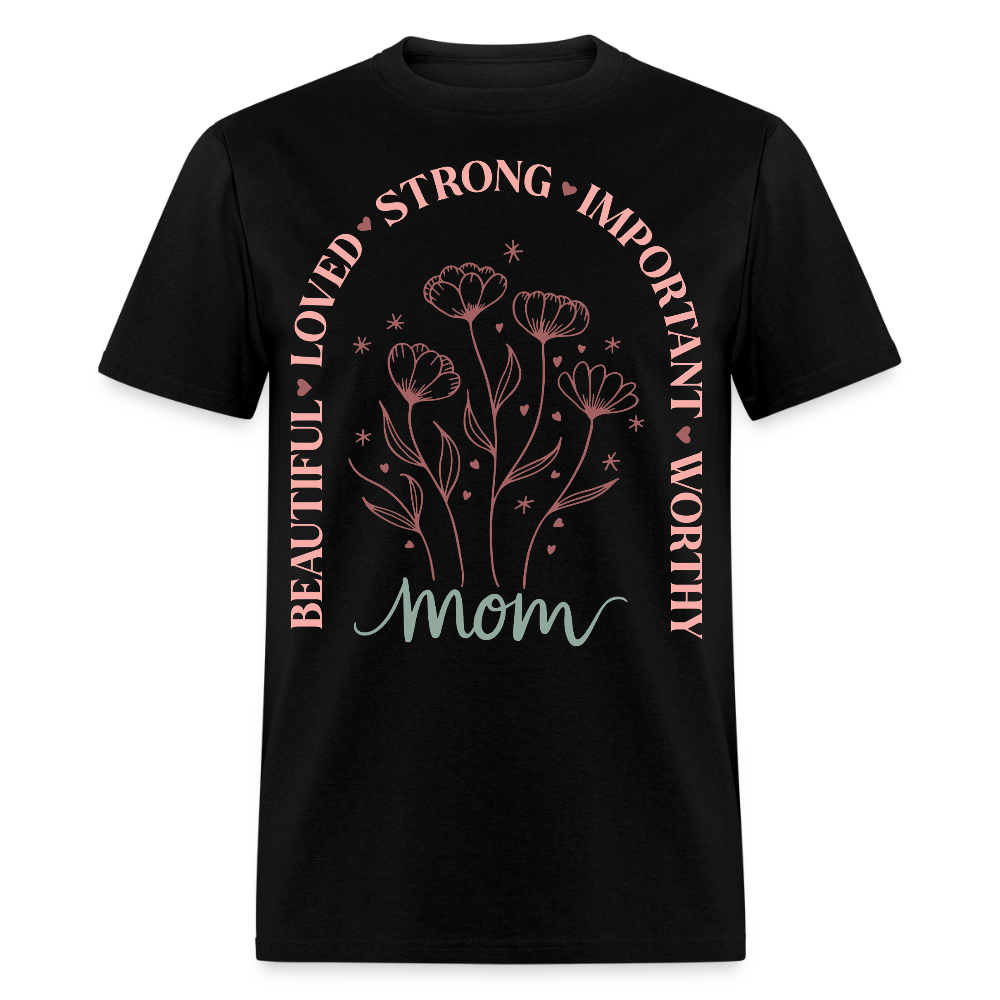Meaningful Mom Tee For Mother's Day Gift T-Shirt - black
